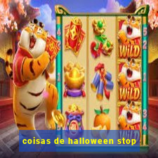 coisas de halloween stop